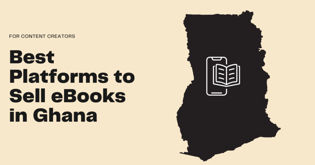 Five best platforms to sell eBooks in Ghana