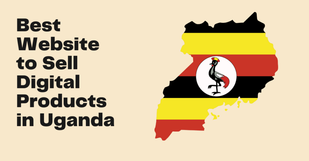 Sell Digital Products in Uganda